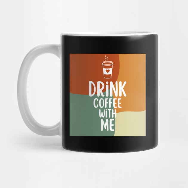 Drink Coffee with Me by Hepi Mande